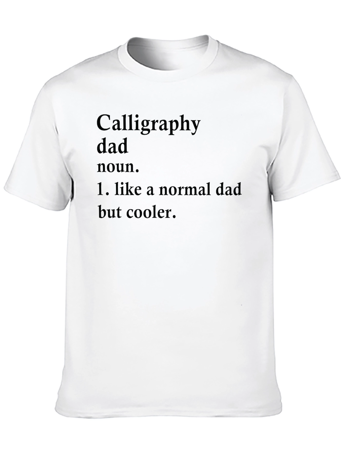 Calligraphy Dad T-Shirt - Cool Fathers Day Gift