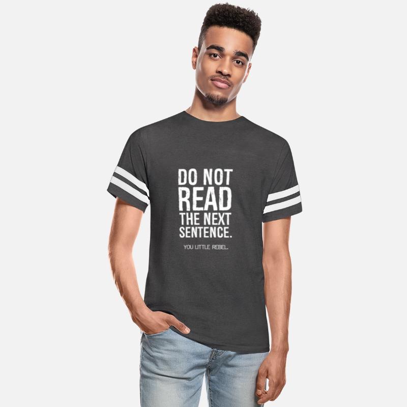 do not read the next sentence funny shirt