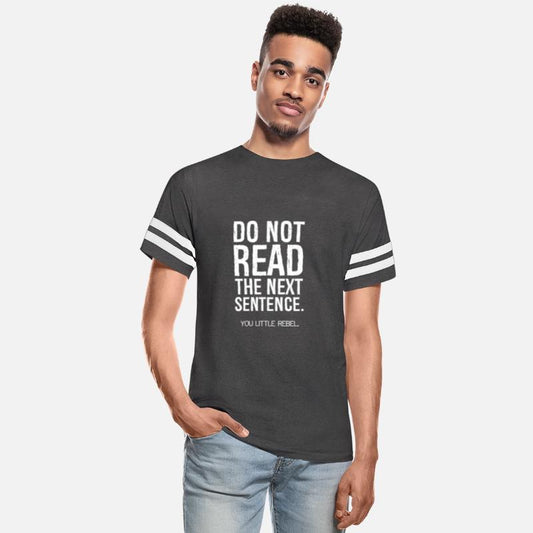 do not read the next sentence funny shirt