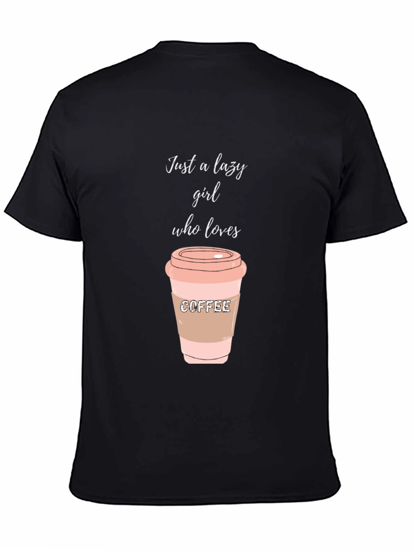 Lazy Girl Coffee Lover T-Shirt