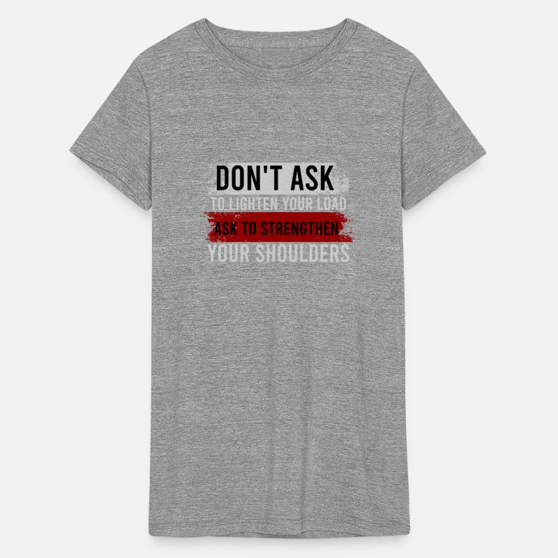 DON T ASK TO LIGHTEN YOUR LOAD ASK