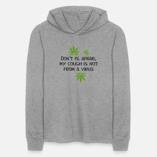 Don't be afraid my cough is not from a virus