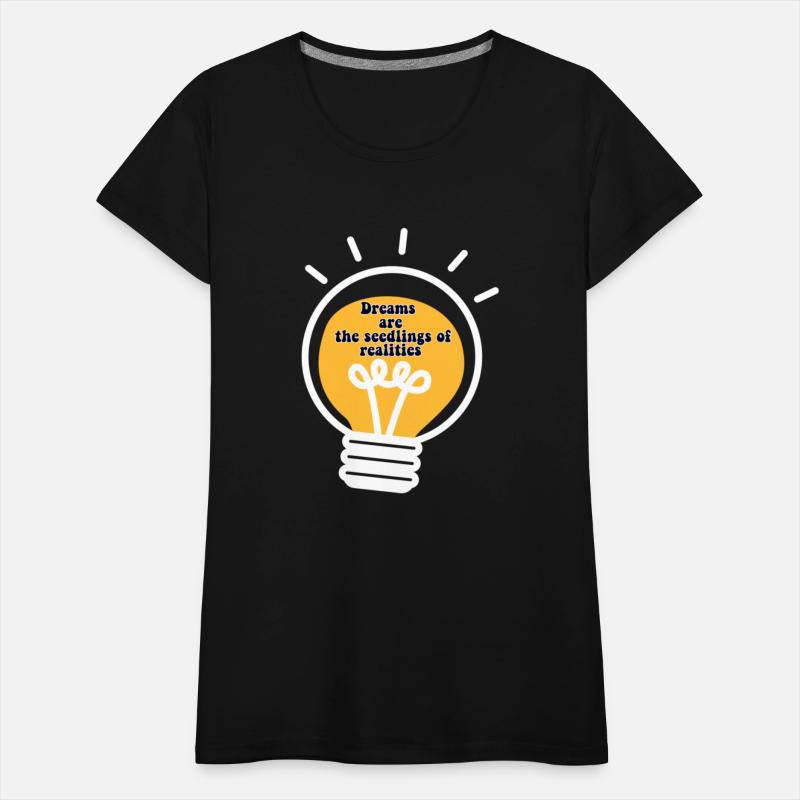 Dreams are the seedlings of realities