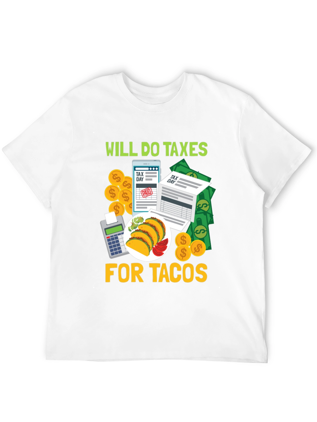 Will Do Taxes For Tacos Black T-Shirt