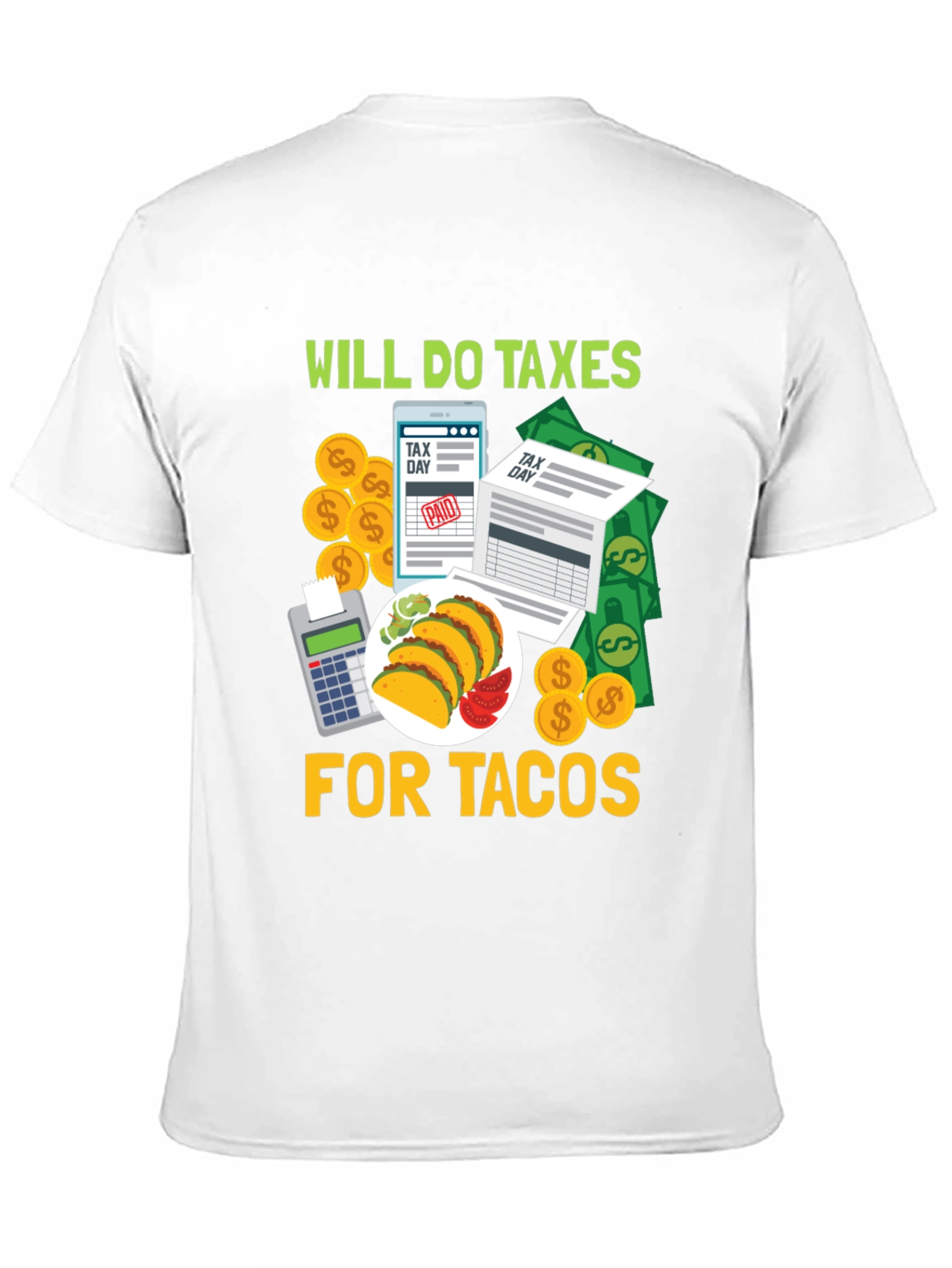 Will Do Taxes For Tacos Black T-Shirt