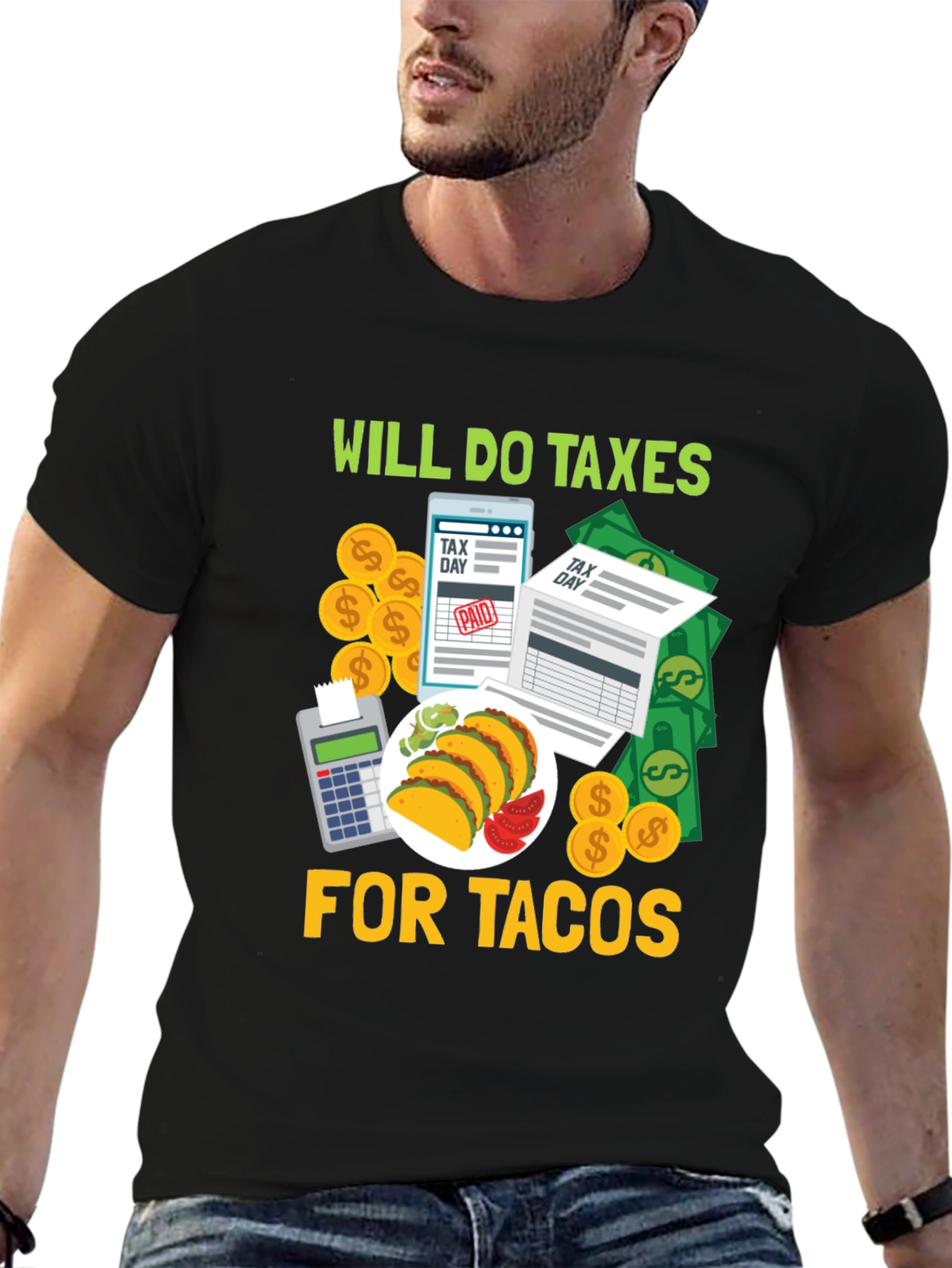 Will Do Taxes For Tacos Black T-Shirt