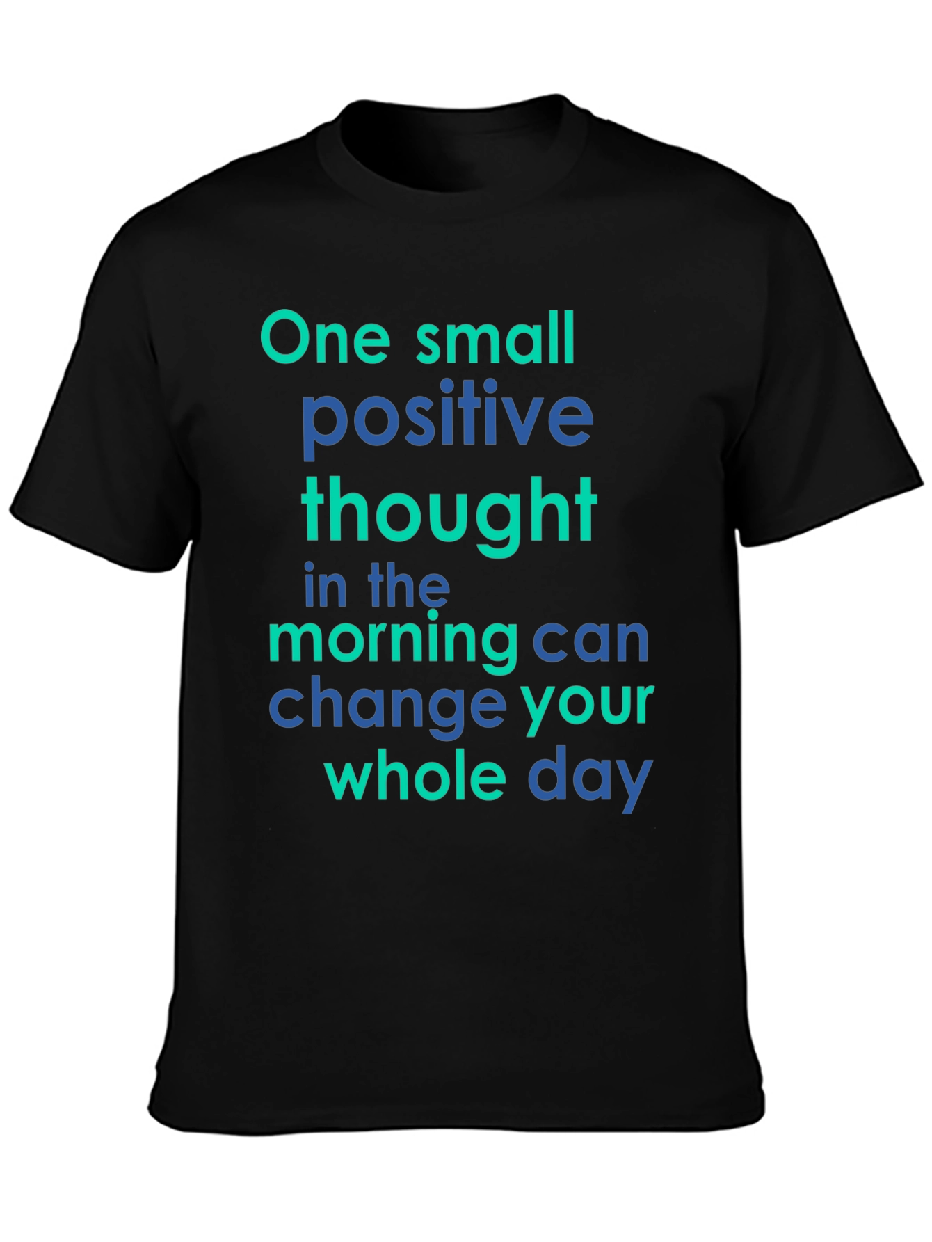 Positive Thought Graphic Tee - Motivational T-Shirt