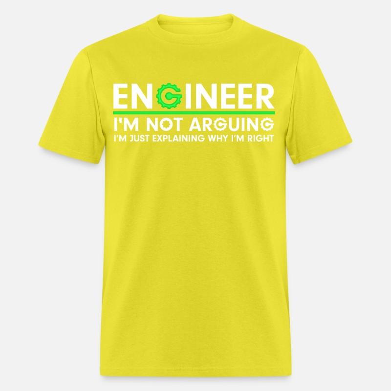 Engineer I'm Not Arguing I'm Just Explaining Why