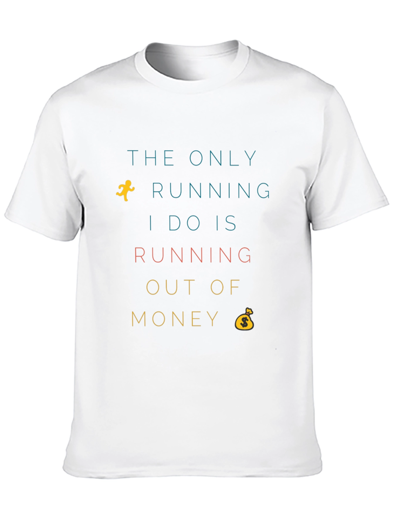 Funny Running Out of Money Graphic T-Shirt