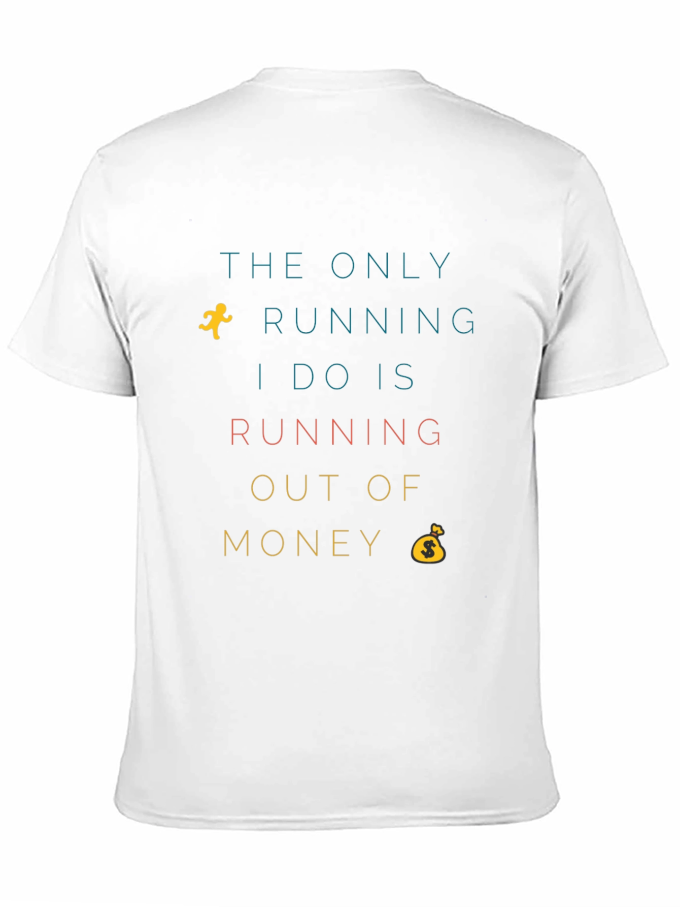 Funny Running Out of Money Graphic T-Shirt