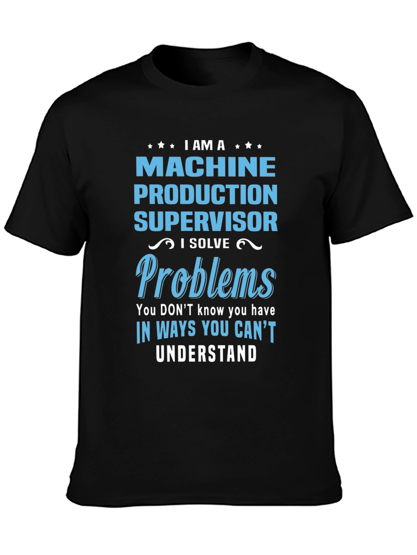 Machine Production Supervisor T-Shirt