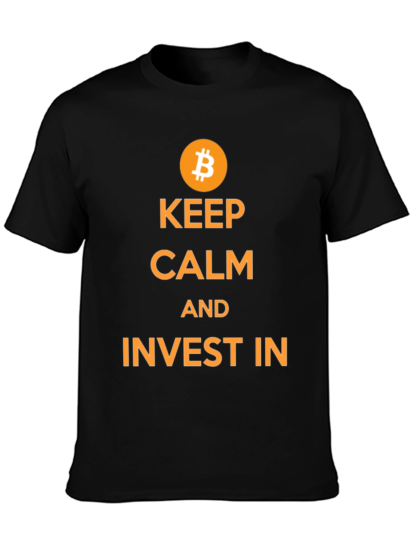 Keep Calm and Invest in Bitcoin T-Shirt