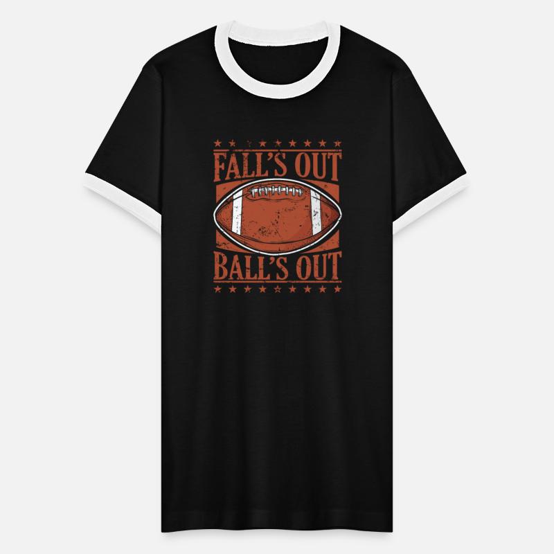 Fall's out Ball's out American Football