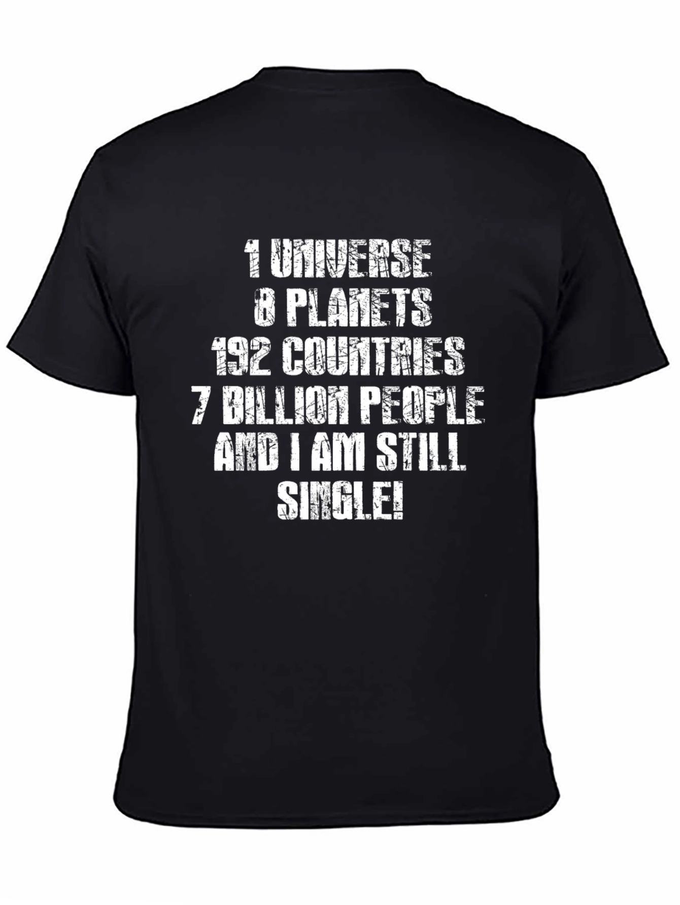 Single Universe T-Shirt - Funny Graphic Tee
