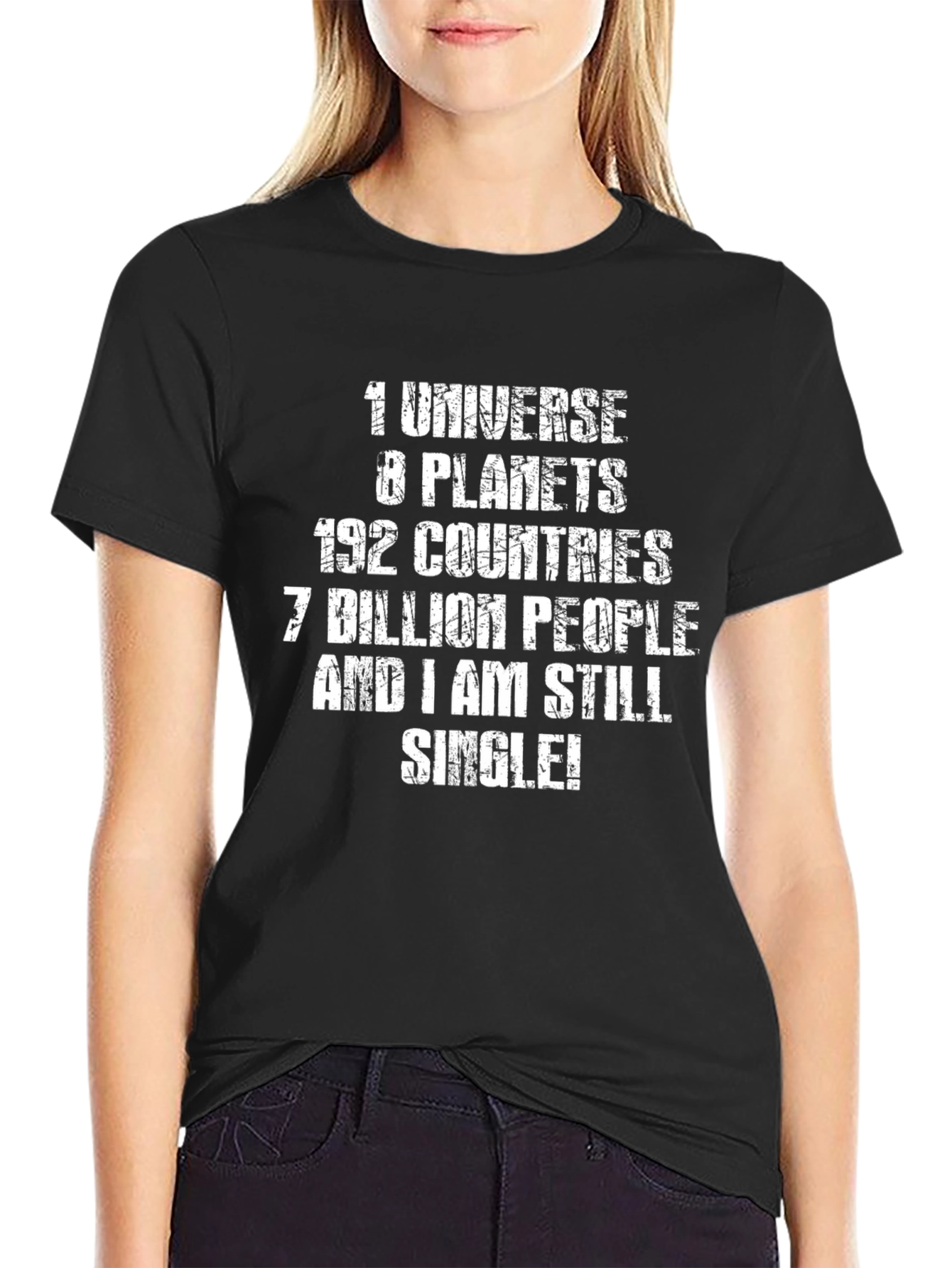 Single Universe T-Shirt - Funny Graphic Tee