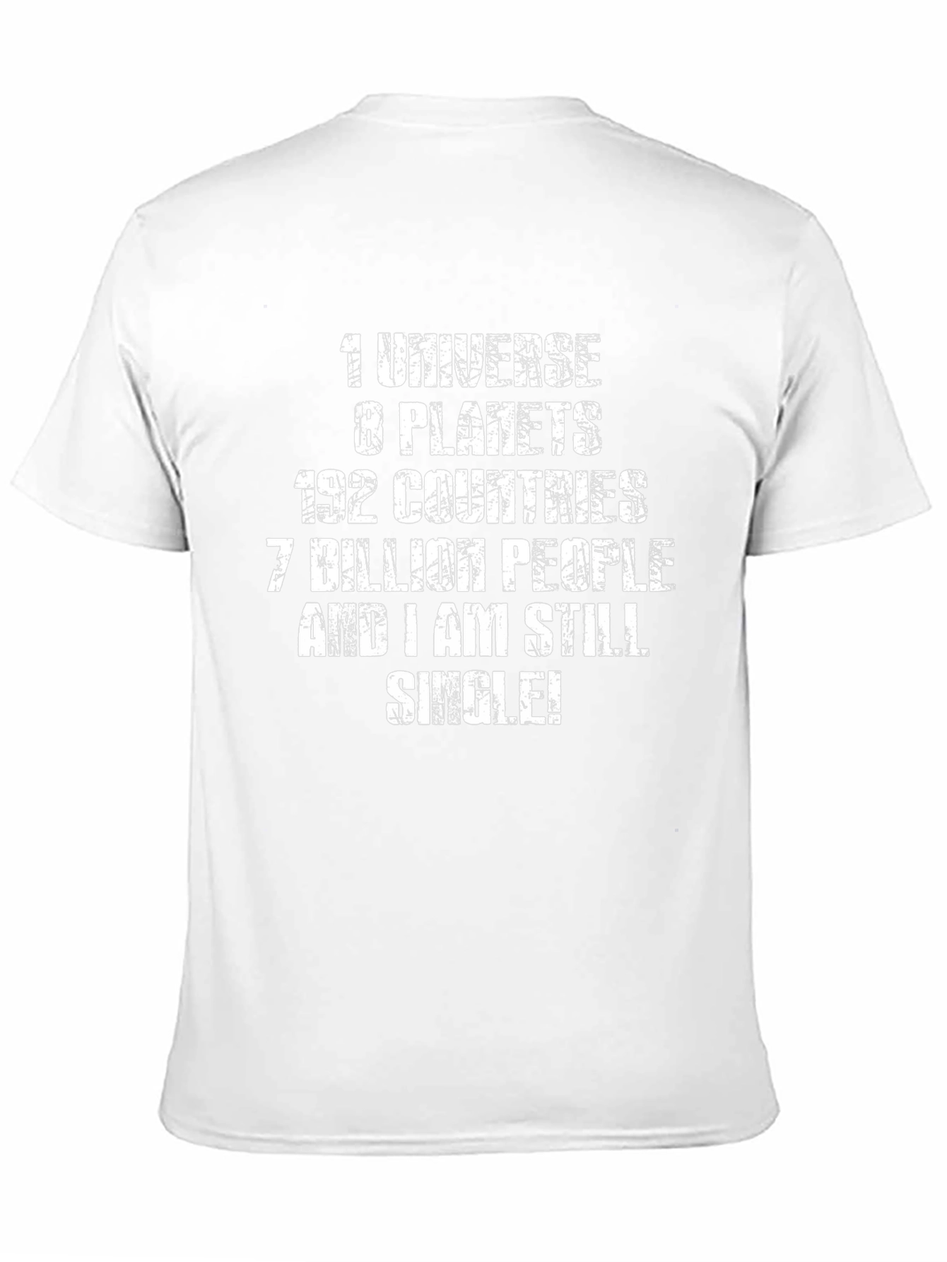 Single Universe T-Shirt - Funny Graphic Tee