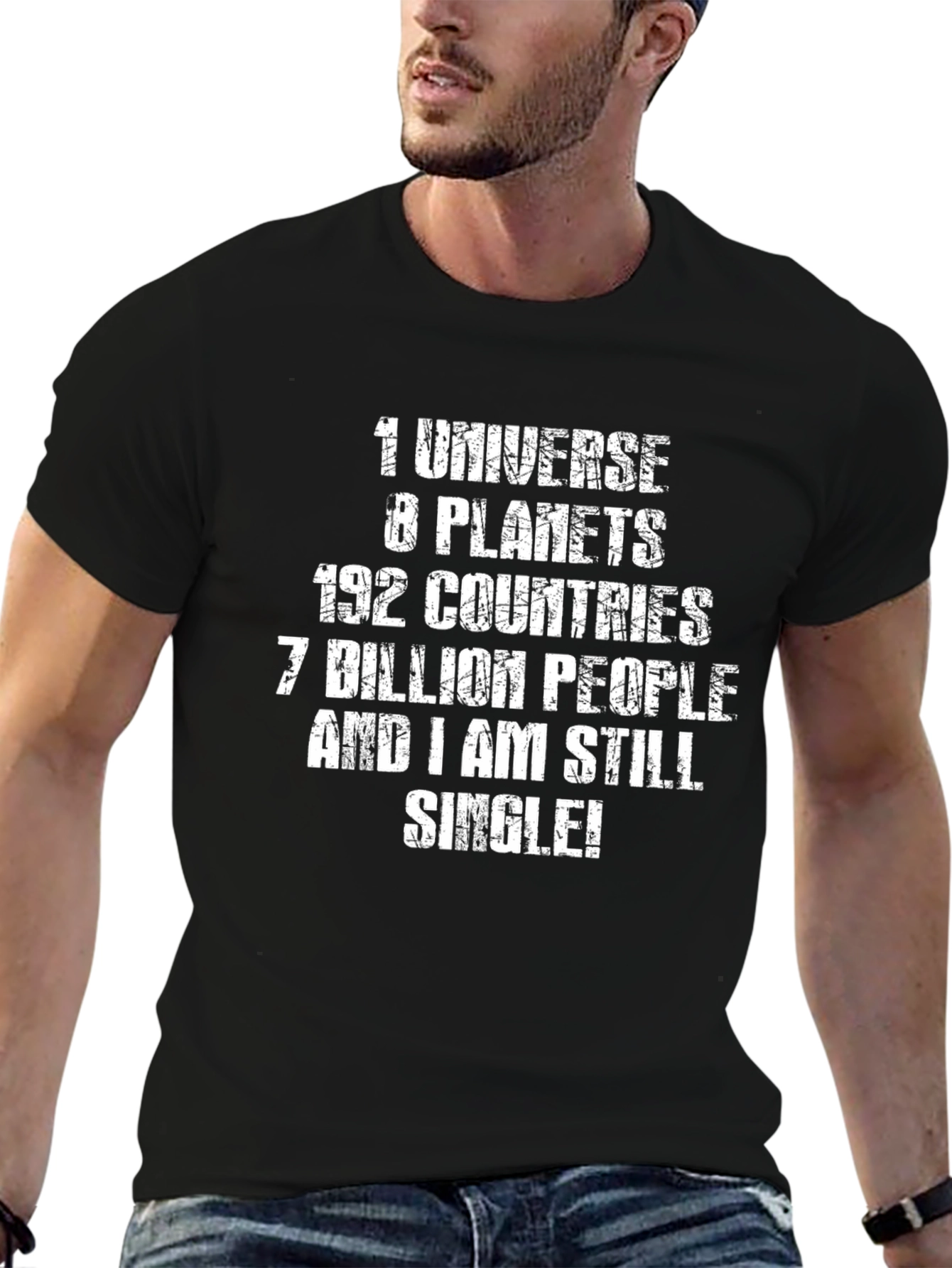 Single Universe T-Shirt - Funny Graphic Tee