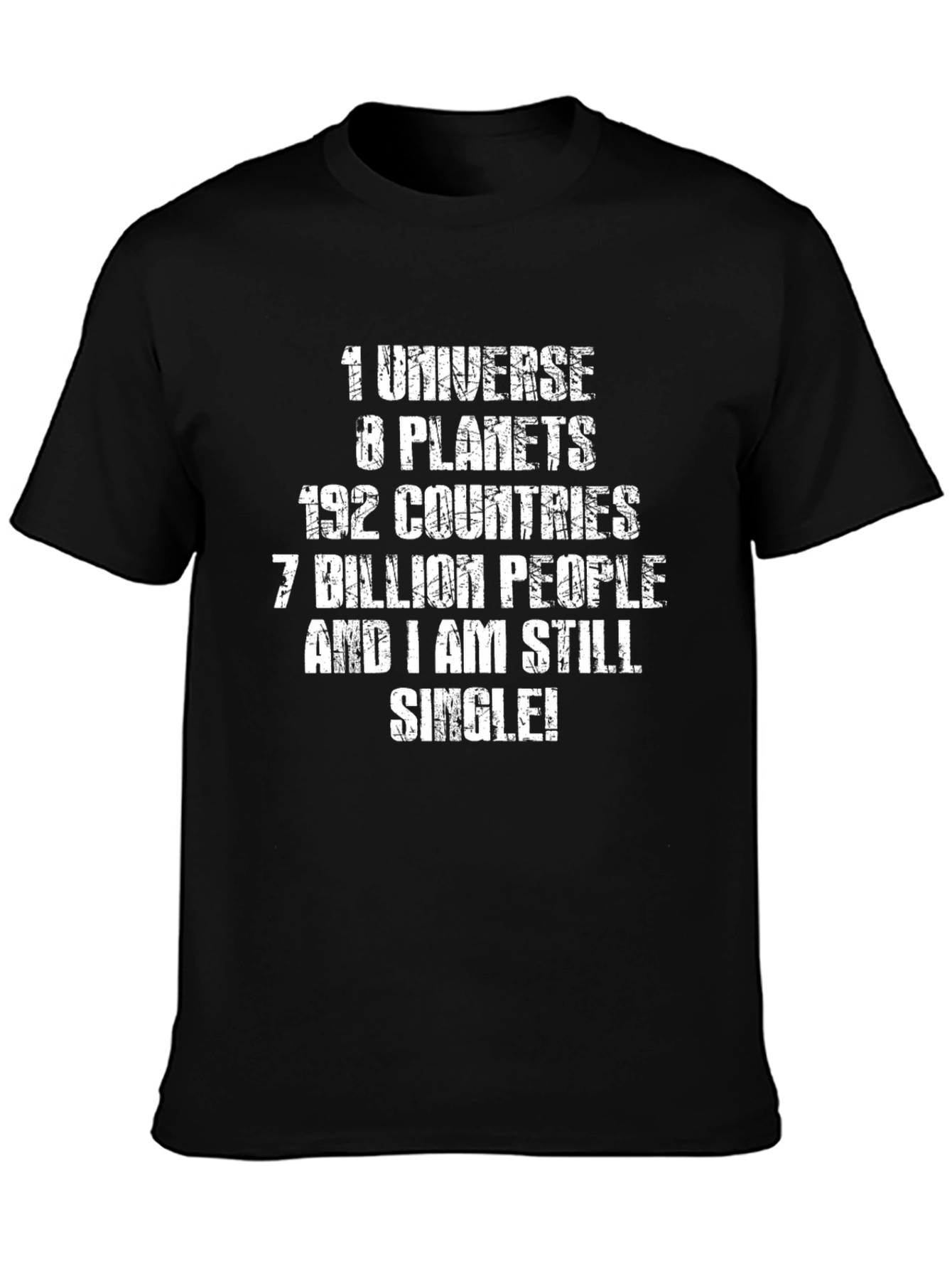Single Universe T-Shirt - Funny Graphic Tee