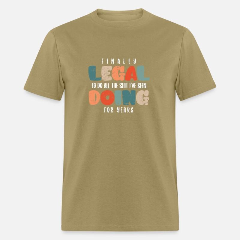 Finally Legal To Do All The Shit I've Been Doing