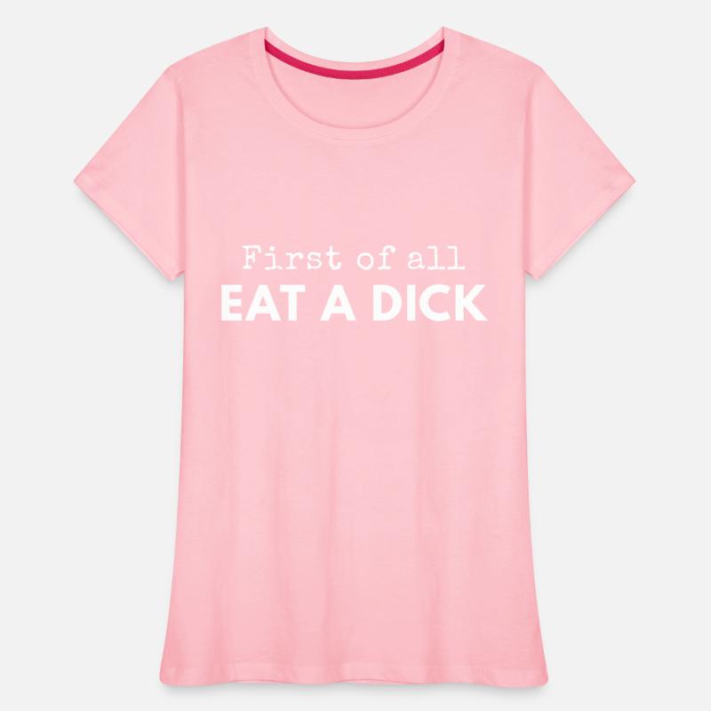 First Of All Eat A Dick red trending