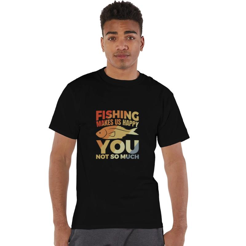 Fishing Makes Us Happy You Not So Much