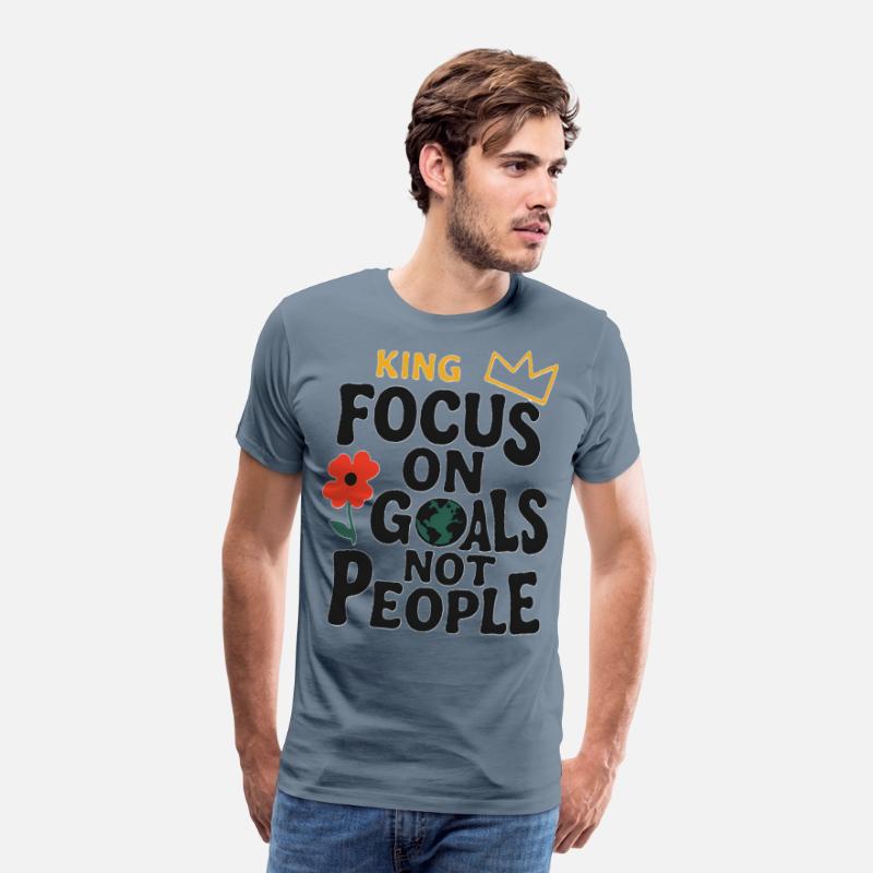 Focus King – Goals Over People
