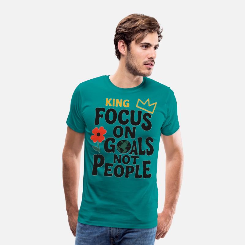 Focus King – Goals Over People