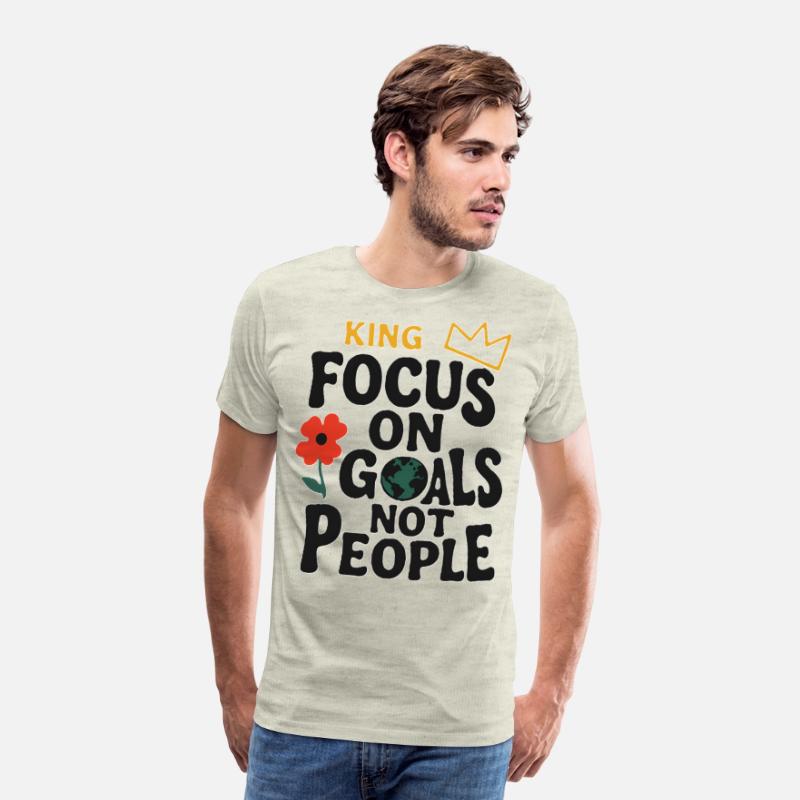 Focus King – Goals Over People
