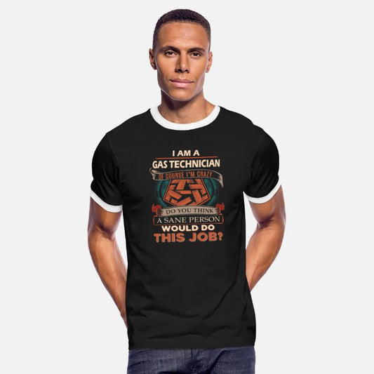 Gas Technician T Shirt - Sane Person Gift Item Tee
