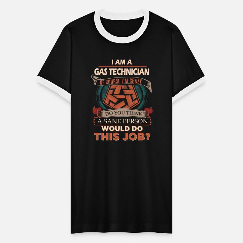 Gas Technician T Shirt - Sane Person Gift Item Tee