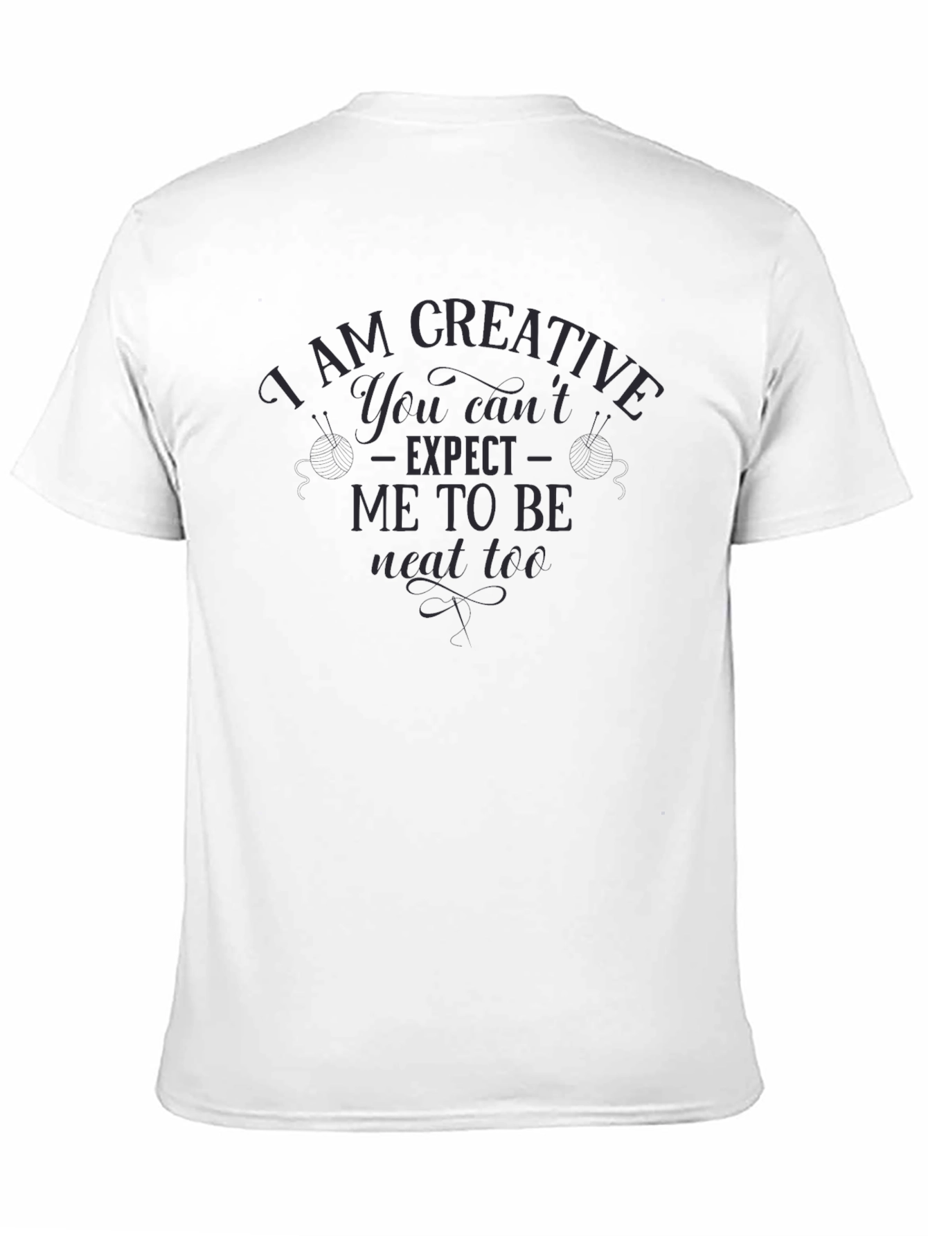 I Am Creative T-Shirt - Neat Too Slogan