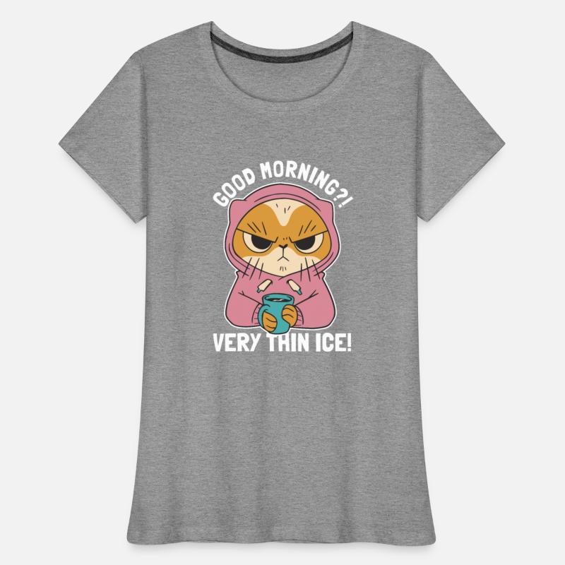 Good Morning Very Thin Ice Cat Lovers Cat Daddy