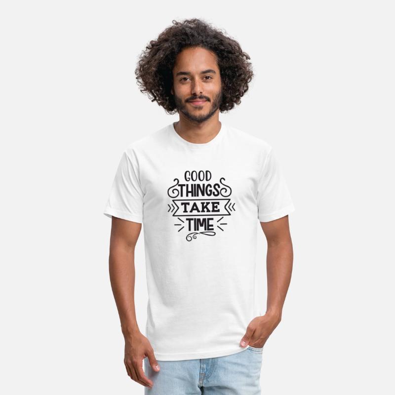 Good things take time design t-shirt