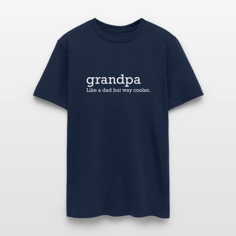 Grandpa Like A Dad But Way Cooler