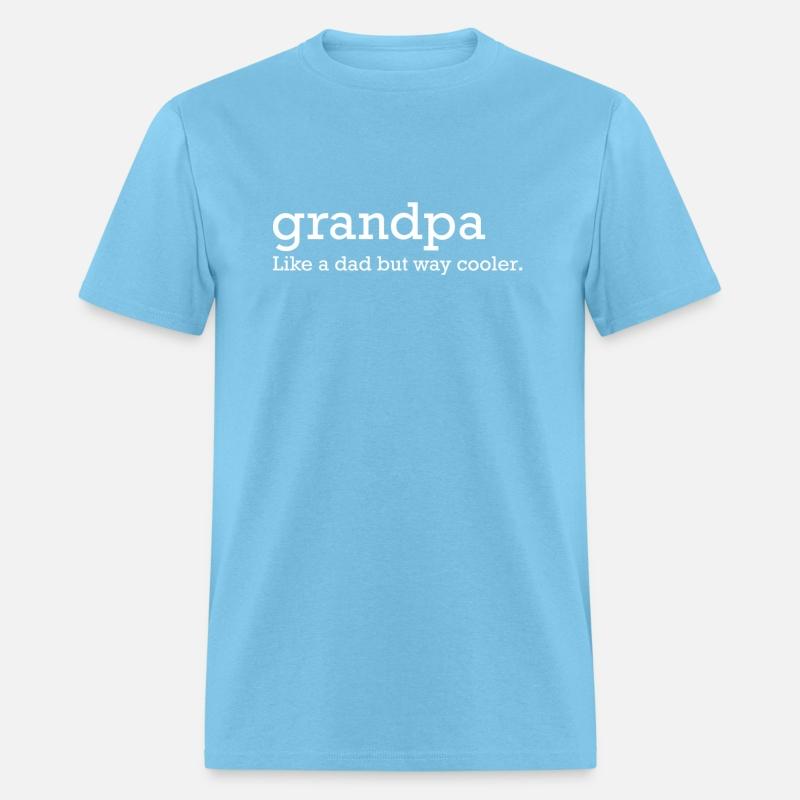 Grandpa Like A Dad But Way Cooler