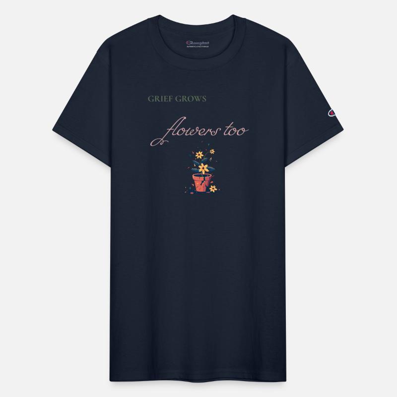 Grief Grows Flowers Shirt Loss & Healing Apparel