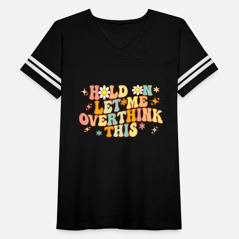 Groovy Hold On Let Me Overthink This Mom