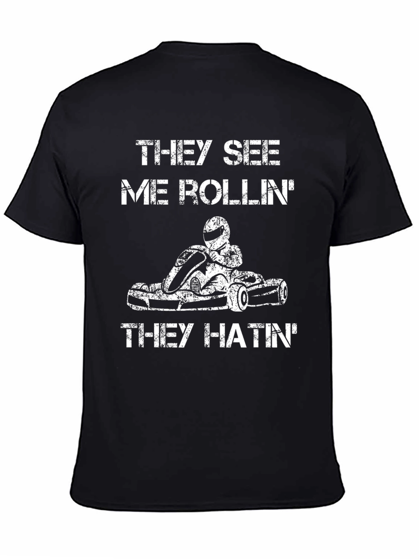 They See Me Rollin Go Kart T-Shirt
