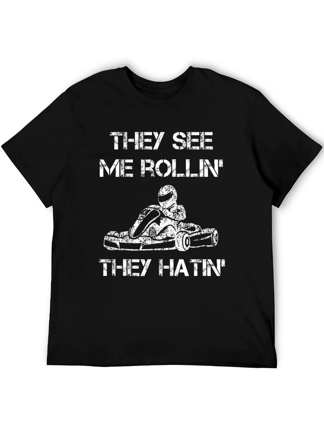 They See Me Rollin Go Kart T-Shirt