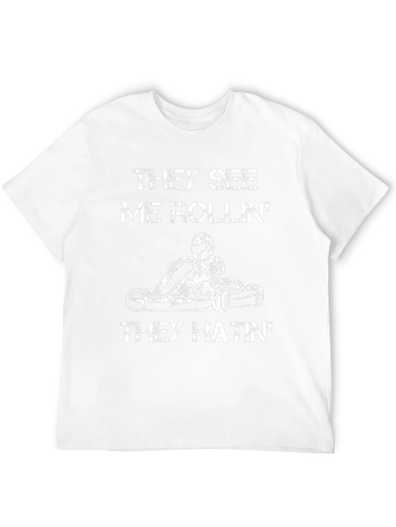 They See Me Rollin Go Kart T-Shirt