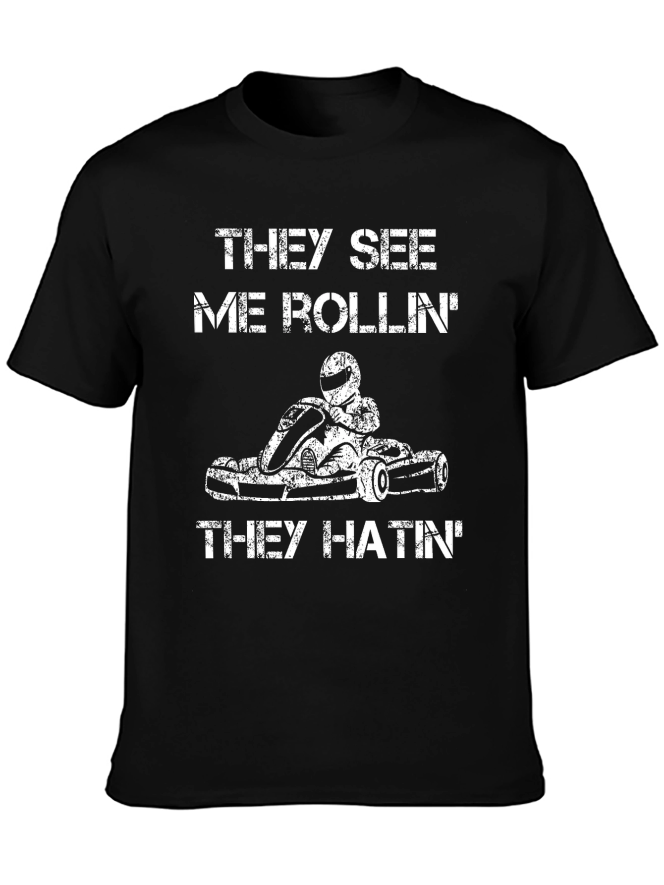 They See Me Rollin Go Kart T-Shirt