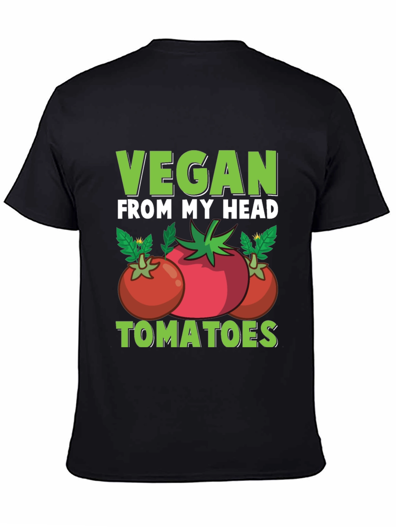 Vegan From My Head Tomatoes T-Shirt