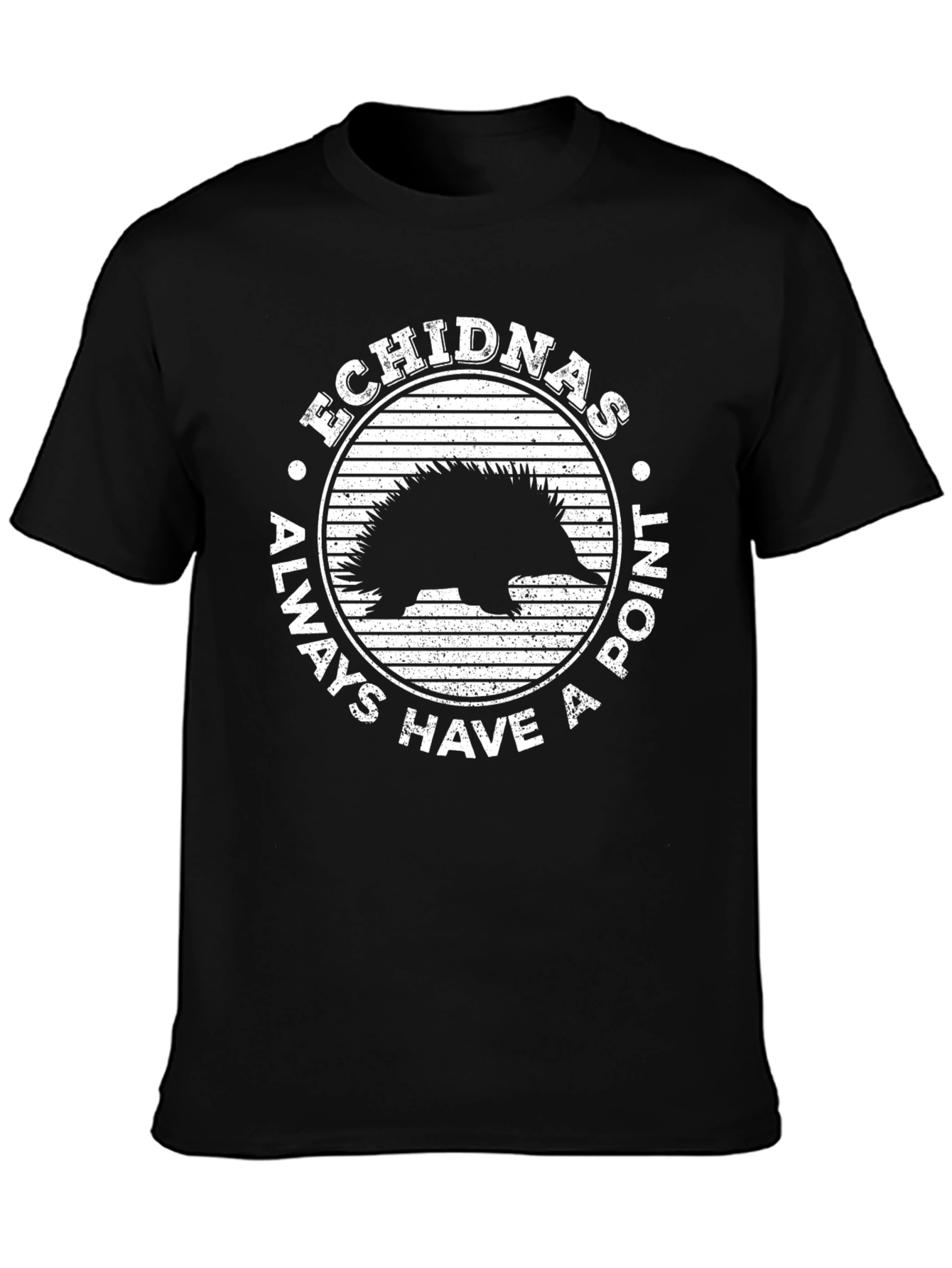 Echidnas Always Have a Point T-Shirt