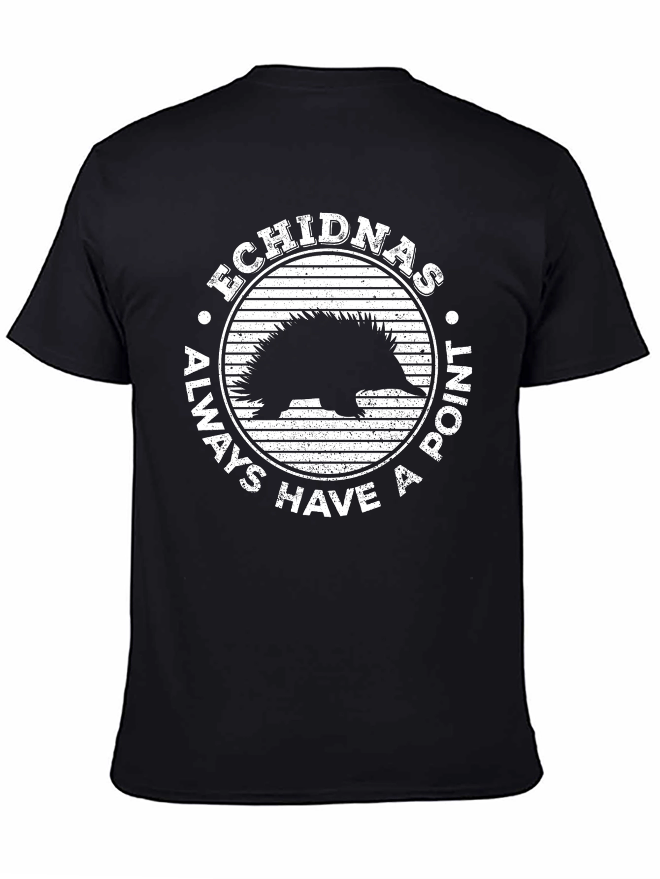 Echidnas Always Have a Point T-Shirt