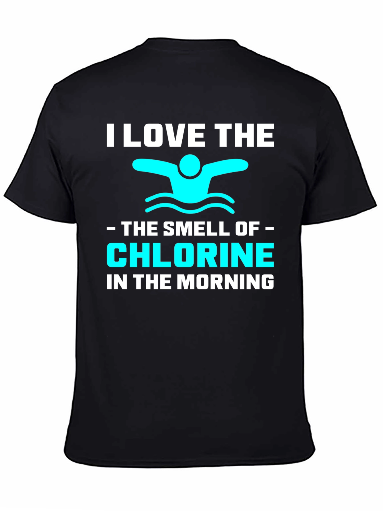 I Love The Smell of Chlorine T-Shirt