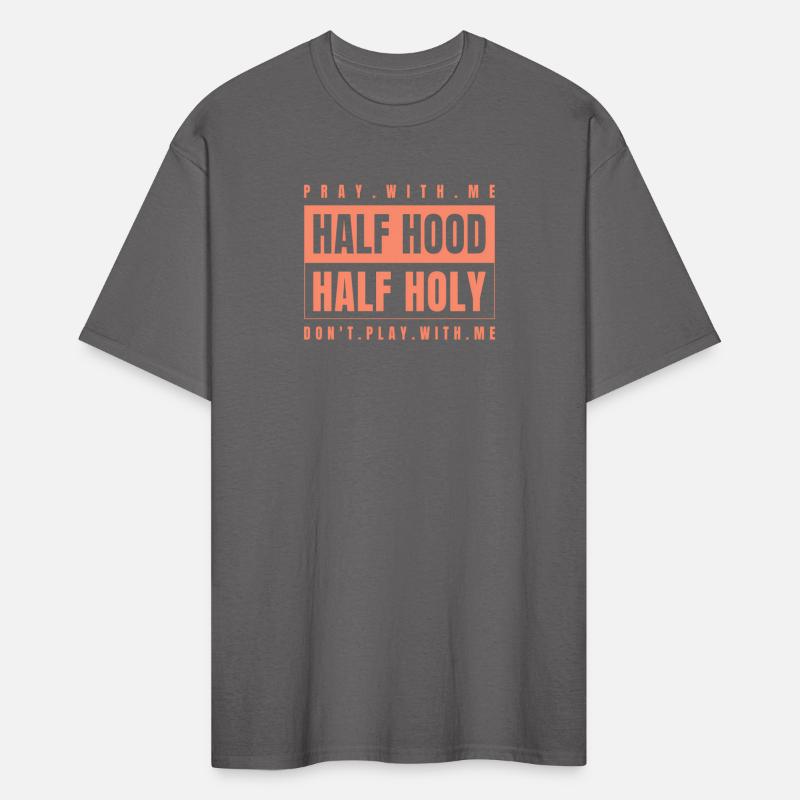 Half Hood Half Holy - Pray With Me Don'T Play