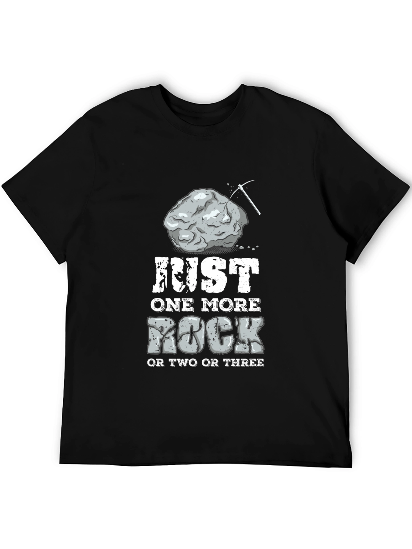 Just One More Rock T-Shirt: Miners Humor