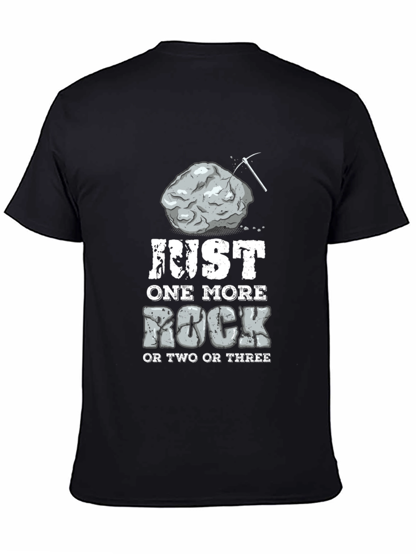 Just One More Rock T-Shirt: Miners Humor