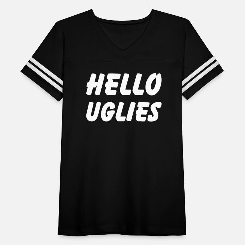 Hello Uglies Funny Saying Humor