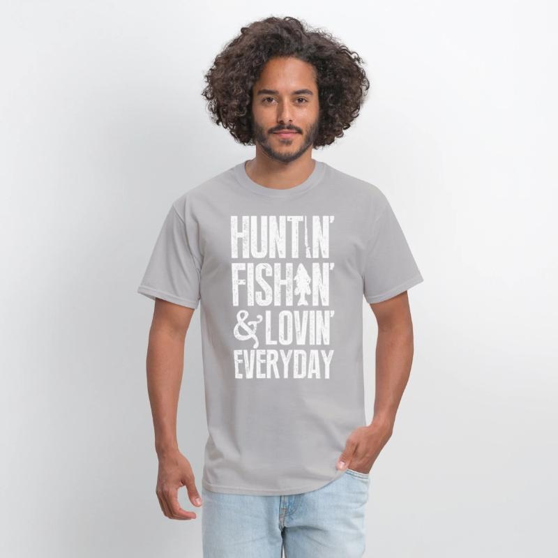 Huntin' fishin' & lovin' everyday T-shirts